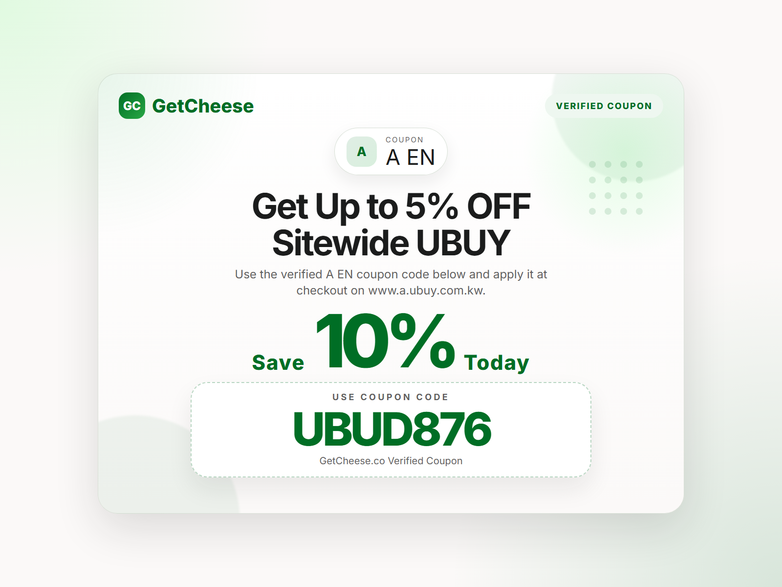 A EN coupon code UBUD876 for 10% off sitewide at www.a.ubuy.com.kw from GetCheese