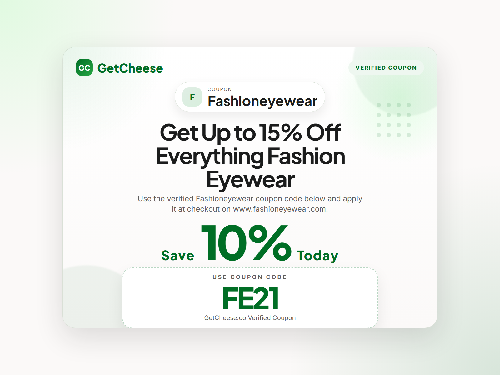 Fashioneyewear coupon code FE21 for 10% off sitewide at www.fashioneyewear.com from GetCheese