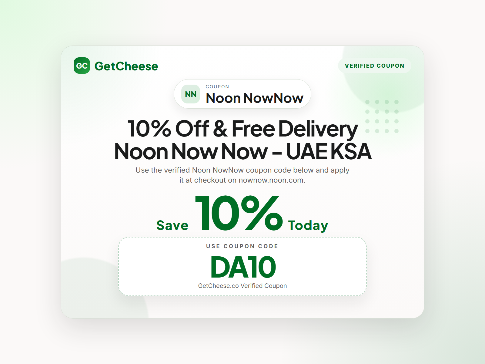 Noon NowNow coupon code DA10 for 10% off sitewide at nownow.noon.com from GetCheese