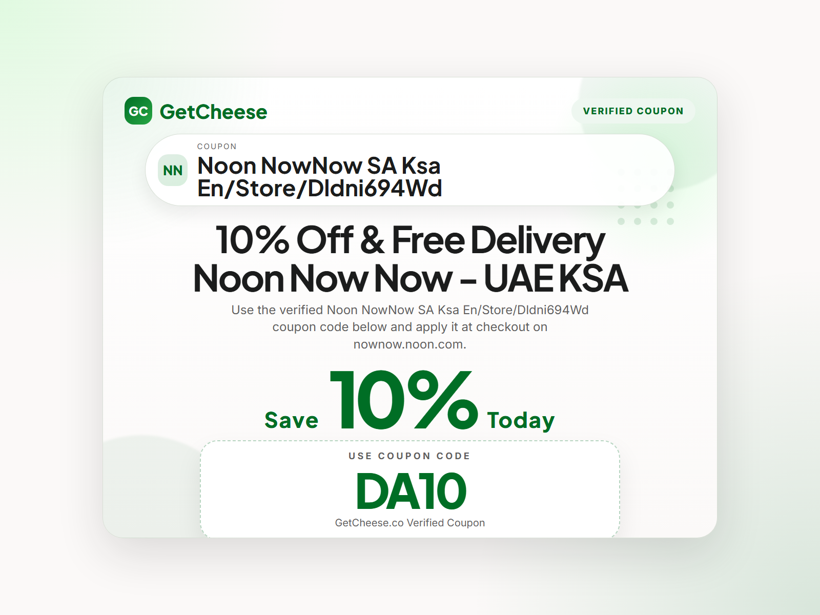 Noon NowNow SA Ksa En/Store/Dldni694Wd coupon code DA10 for 10% off sitewide at nownow.noon.com from GetCheese