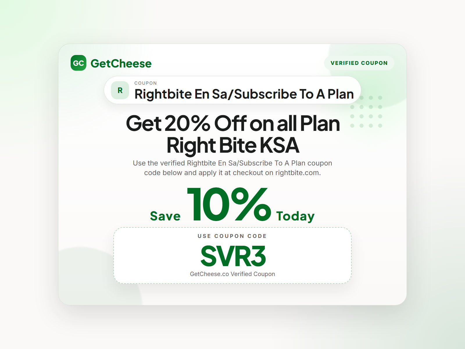 Rightbite En Sa/Subscribe To A Plan coupon code SVR3 for 10% off sitewide at rightbite.com from GetCheese