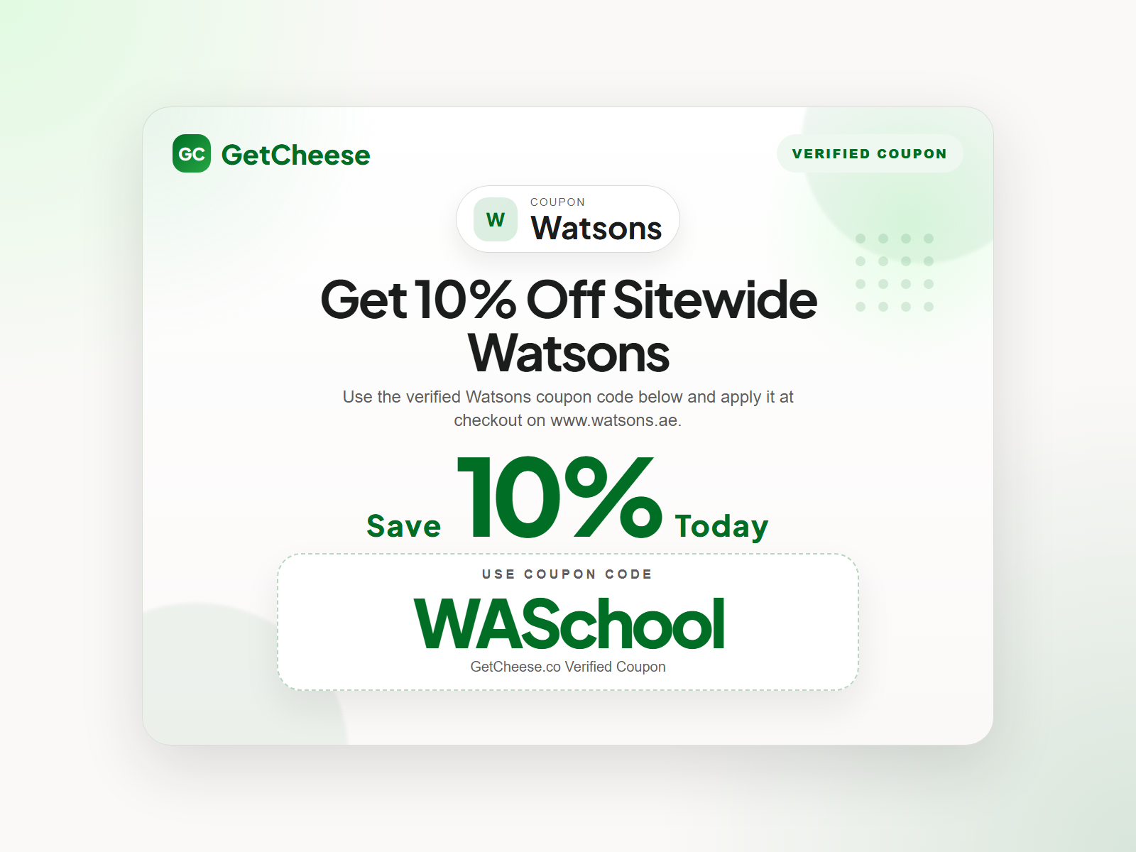 Watsons coupon code WASchool for 10% off sitewide at www.watsons.ae from GetCheese