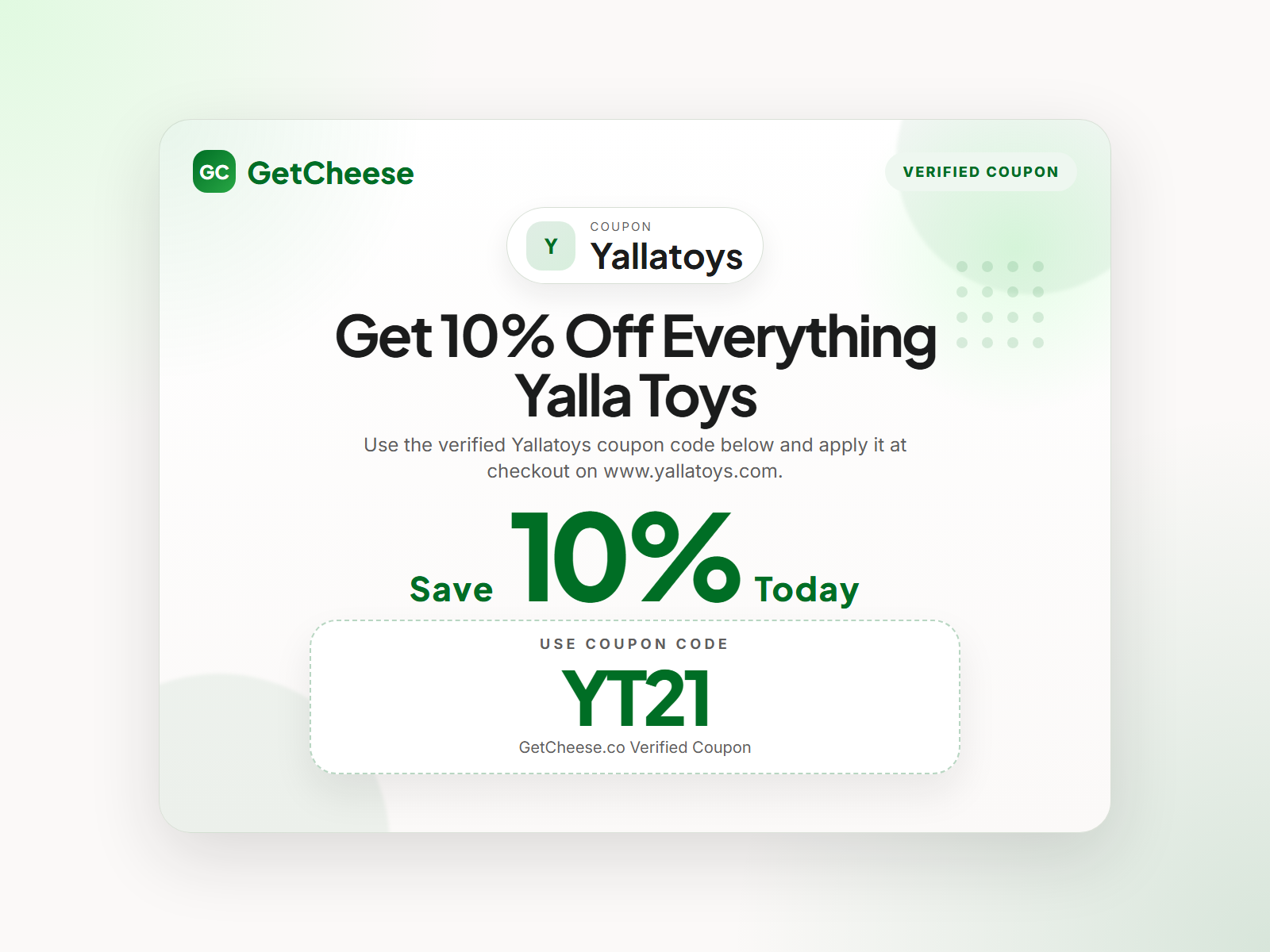 Yallatoys coupon code YT21 for 10% off sitewide at www.yallatoys.com from GetCheese